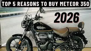 Top 5 Reasons Why Meteor 350 To Buy Meteor 350 In 2026 | Value For Money 💰 