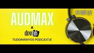 AudMax 1/2 - Hogyan &eacute;lj&uuml;k meg az időt?