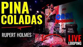 Pina Coladas (Escape) by Rupert Holmes  | Best Live Looping Cover by Carl Wockner