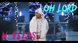M Bless -Oh Lord- Audio Prod.Ramsey Beatz