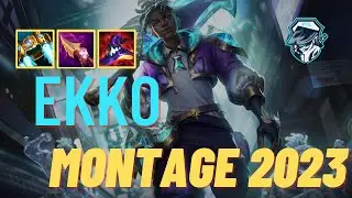 MAIN EKKO MONTAGE - [2023] - LEAGUE OF LEGENDS