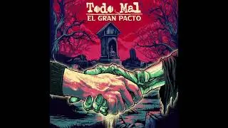 Todo mal-El gran pacto (Full album)