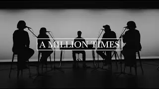 A MILLION TIMES (Cover) | New Heights Worship