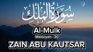 Surah Al Mulk - Zain Abu Kautsar