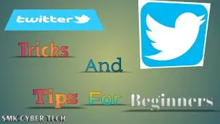 #TwitterTricks #TwitterTips |Twitter Tricks and Tips for Beginners 2020| SMK Cyber Tech |
