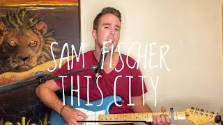 &ldquo;This City&rdquo; - Sam Fischer (Acoustic Cover by Trevor Moody)