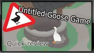 Untitled Goose Game Quick Review | Octavius
