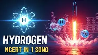 HYDROGEN 🔥 पूरा Chapter SONG में | Class 11 Chemistry | NCERT + NEET | हिंदी