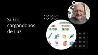 Abraham Askenazi - Sukot, cargándonos de luz