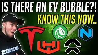 Существует ли пузырь электромобилей?! - Грядет крах электромобилей? - Узнайте об этом сейчас..