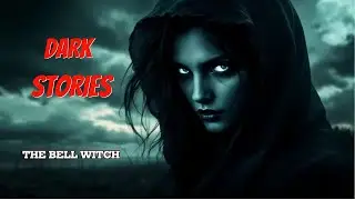 The Bell Witch #horror #horror #scary #darkstories #scarystories