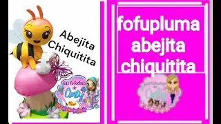 clase 990 fofupluma abejita chiquitita