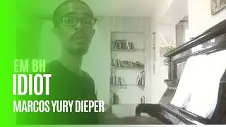 IDIOT - Marcos Yury Dieper