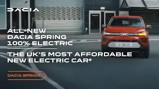 All-New Dacia Spring 100% Electric - The UK's most affordable new electric car*
