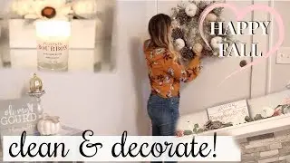 CLEAN & DECORATE WITH ME FALL 2018! RUSTIC GLAM HOME DECOR!