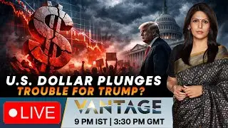 LIVE: Trump Claims the Dollar Is &ldquo;Great&rdquo; as Currency Falls to 4-Year Low | Vantage with Palki Sharma