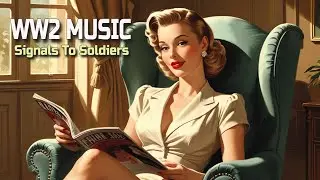 👉 WW2 MUSIC SIGNALS TO SOLDIERS | 1940s SWING & JAZZ