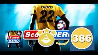 Score! Hero 2022 - TRAINING ON LEVEL 386 - 3 Stars