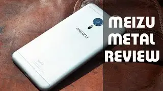 MEIZU METAL REVIEW