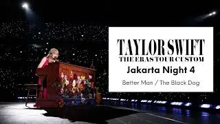 Taylor Swift - Better Man / The Black Dog (The Eras Tour Custom)