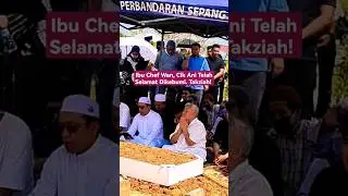 IBU CHEF WAN, CIK ANI TELAH SELAMAT DIKEBUMI. TAKZIAH!