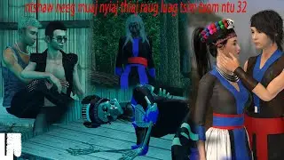 ntshaw neeg muaj nyiaj thiaj raug luag tsim txom ntu 32