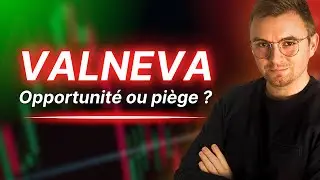 Valneva en HAUSSE de 117% ! Le Moment d'Investir est-il Venu ?