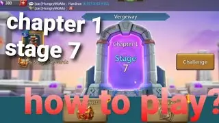 how to play?/chapter 1 stage 7/LORDS MOBILE