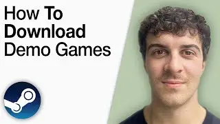 How To Download Demo Games on Steam [2025 Full Guide]