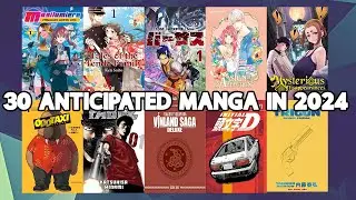 30 ANTICIPATED MANGA RELEASES IN 2024!