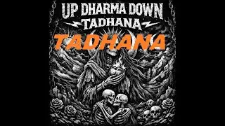 Tadhana - up dharma down