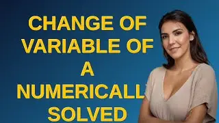 Mathematica: Change of variable of a numerically solved integral