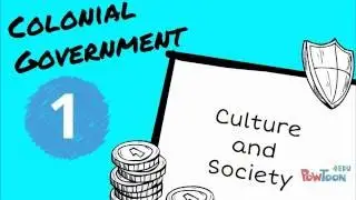 Colonial Government, Culture, & Society