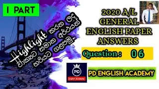 2020 A/L General English Paper | Answers | Question - 06 #generalenglish_al #alexam #pd_english