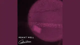 Meant Well