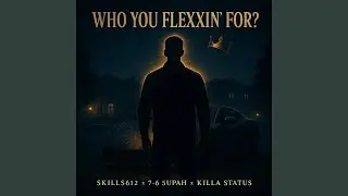 Who You Flexxin For