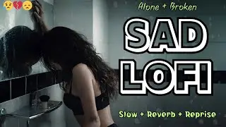 Sad Midnight Lofi 2026 🌙💔 | Broken Heart Chill Music