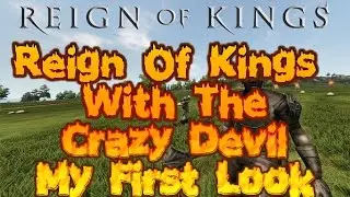 Reign Of Kings Crazy Devils First Look