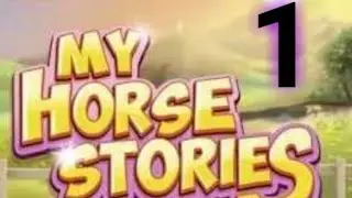 MY HORSE STORIES || EPISODE 1