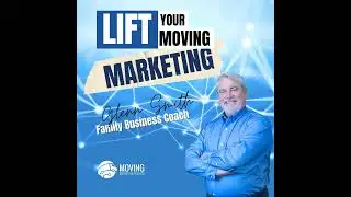 #32 Family-Owned Success For Building a Stronger Moving Business