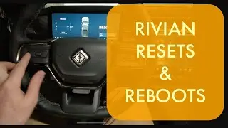 Reboot Rivian: the 3 Levels of Resets