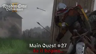 Kingdom Come Deliverance 2 - Main Quest 27 - So it begins...