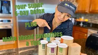 Your Super 5-Day Detox PLUS Make Ahead Smoothies & Tips