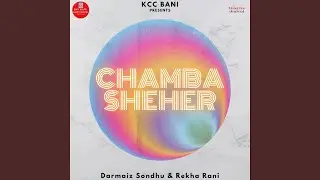 Chamba Sheher (From 