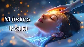 ✨ Reiki Music &ndash; Heal Your Body & Mind &ndash; Remove Negative Energy