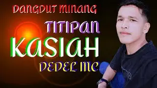 Titipan Kasiah Cover /Dedel Mc live Mister dolar musik Dangdut minang Karya (Rull Pedot)