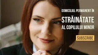 Domiciliul permanent al copilului minor în străinătate