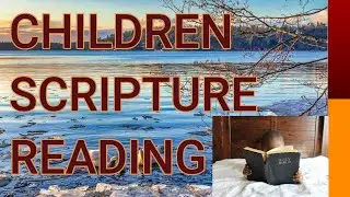 CHILDREN SCRIPTURE READING/BIBLE VERSES Righteous Empowerment Centre