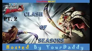 ONE PIECE: BURNING BLOOD - TOURNAMENT - CLASH OF SEASONS     PART 2