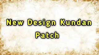 New Design Kundan Patch || Raw Material for Kanha ji Dress || Hand Embroidery ||